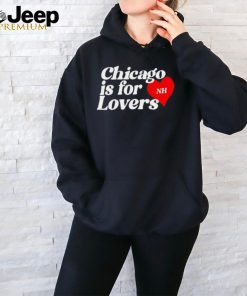 Niall Horan Chicago Is For Lovers Shirt