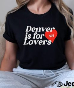 Niallhoran Denver Is For Lovers Shirt