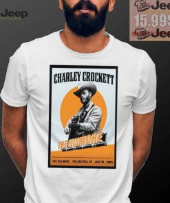 Nice Charley crockett jul 19 2024 the fillmore philadelphia pa shirt