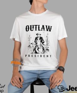 Nice Outlaw President Trump Cowboy Trump 2024 Convicted Felon 2024 Shirt