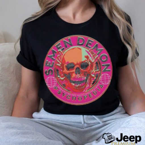 Nice Psychopedia Semen Demon a true crime podcast skull circle shirt