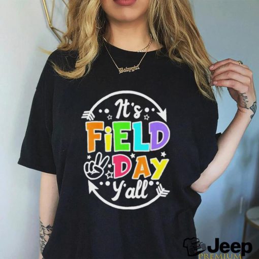 Nice its Field Day Yall Funny Teacher Happy Field Day 2024 T shirt