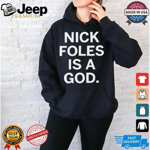 Nick Foles Is A God Philadelphia Eagles t shirt