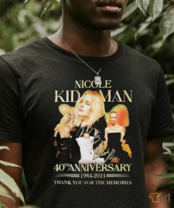 Nicole Kidman 40th Anniversary 1984 2024 Thank You For The Memories T Shirt