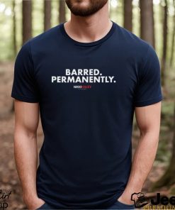 Nikki Haley Barred Permanently Tee Unisex T Shirt