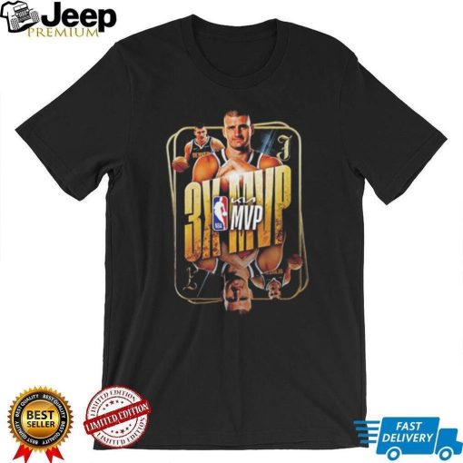 Nikola Jokic Denver Nuggets Kia MVP For The 3rd Time In The Last 4 Seasons Unisex T Shirt