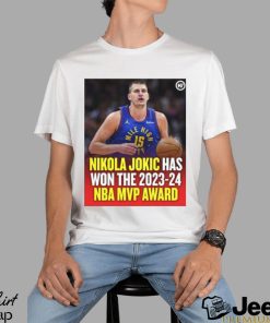 Nikola Jokic Has Won The 2023 2024 NBA Mvp Award Shirt