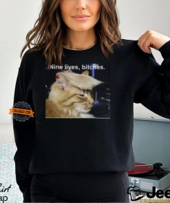 Nine Lives Bitches Tee Shirt