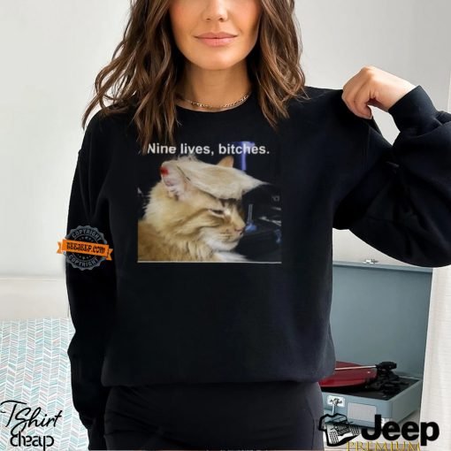 Nine Lives Bitches Tee Shirt