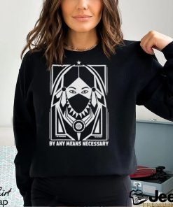 No Retreat By Any Means Necessary t shirt