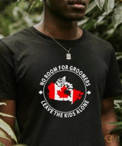 No room for groomers leave the kids alone Canada flag shirt