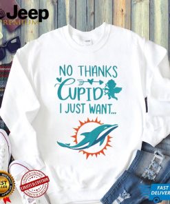 No thanks Cupid I just want Miami Dolphins shirt