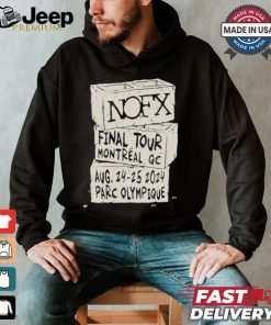 Nofx Final Tour Montreal Qc Aug 24 25 2024 Parc Olympique T shirt