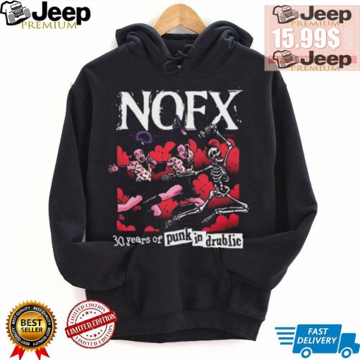 Nofx Pid 30 Years Of Punk In Drublic 2024 Shirt