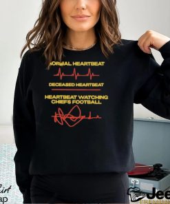 Normal Heartbeat Deceased Heartbeat Heartbeat Watching Chiefs Football Shirt