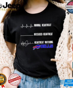 Normal heartbeat deceased heartbeat watching Buffalo Bills shirt