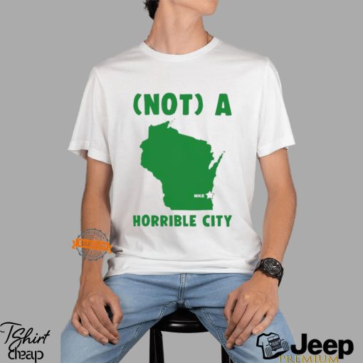 Not A Horrible City Milwaukee Joe Biden T Shirt