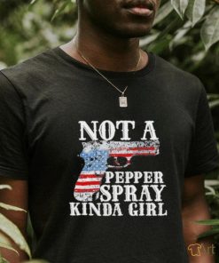 Not A Pepper Spray Kinda Girl Shirt