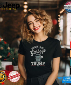 Not a garbage proud to be garbage vote Trump supporters 2024 T shirt