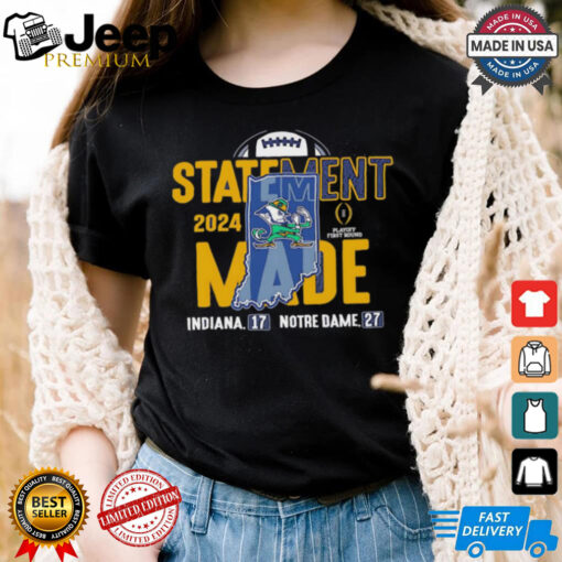 Notre Dame Fighting Irish 2024 College Football Playoff First Round Statement Made Score shirt