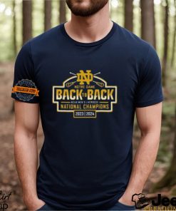 Notre Dame Fighting Irish Back To Back Ncaa Men’s Lacrosse National Champions 2023 2024 T Shirt