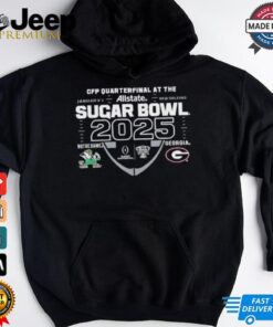 Notre Dame Fighting Irish vs Georgia Bulldogs CFP Quarterfinal at the Allstate Sugar Bowl 2025 shirt
