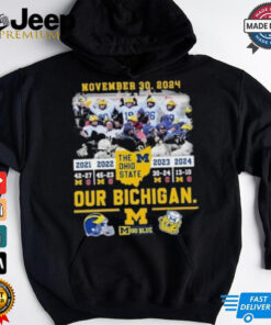 November 30, 2024 Michigan Beat OSU Our Bichigan 4th Straight Wins Shirt