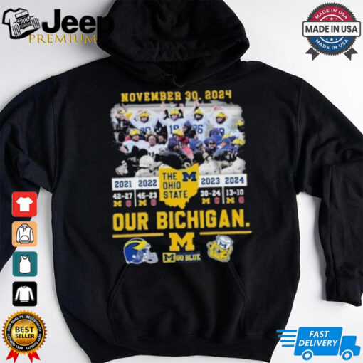 November 30, 2024 Michigan Beat OSU Our Bichigan 4th Straight Wins Shirt