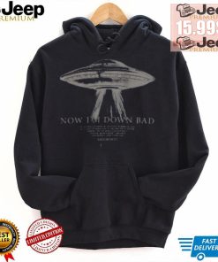 Now Im Down Bad Shirt Taylor Swift T Shirt