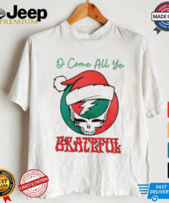 O come all ye Grateful Santa Christmas shirt