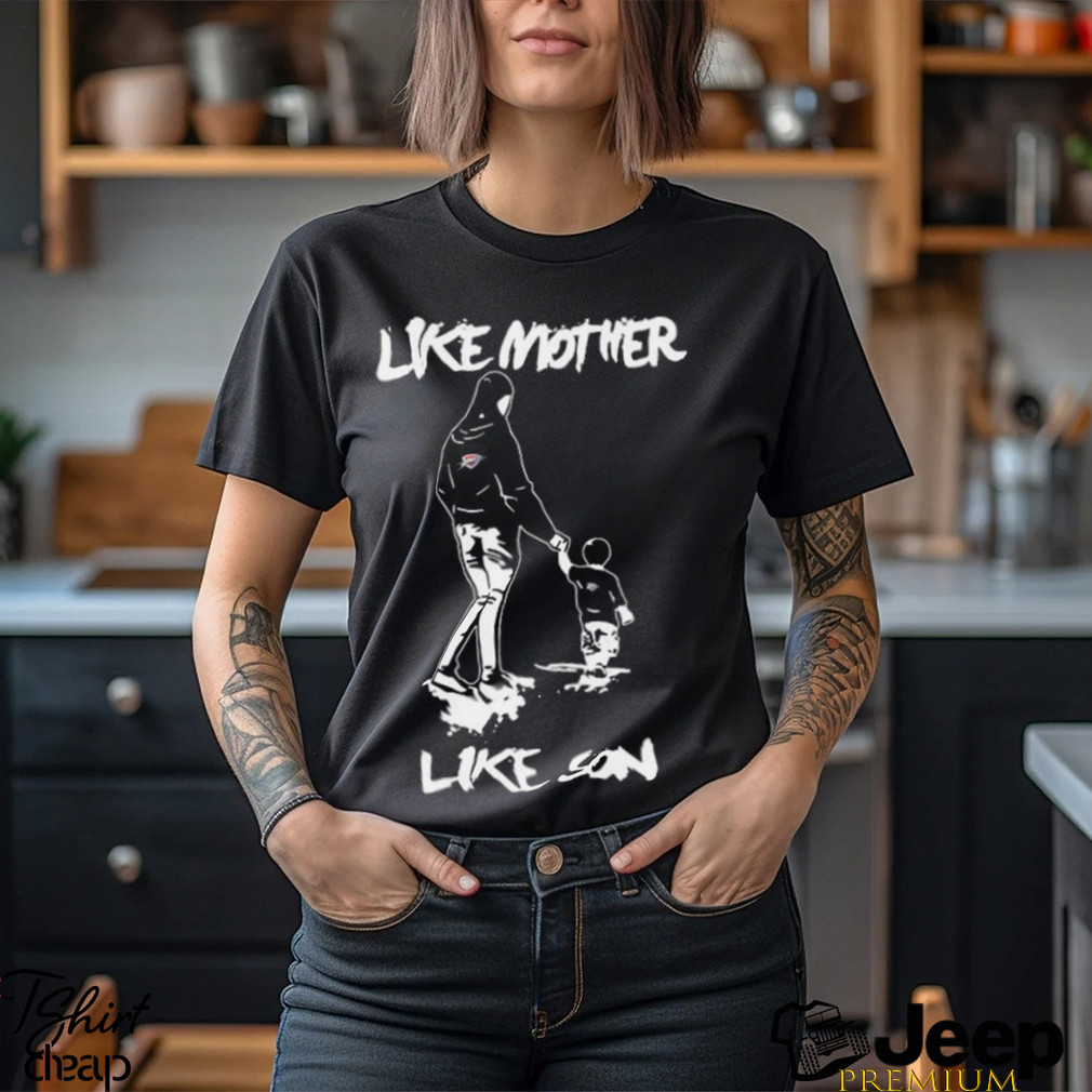 OKLAHOMA CITY THUNDER Like Mother Like Son Happy Mother’s Day Shirt