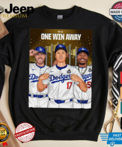 ONE WIN AWAY LA Dodgers 2024 World Series shirt