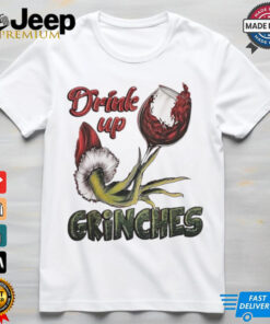 Wine Drink Up Grinches Christmas shirt featuring a fun and festive design with the Grinch, combining holiday cheer and wine in a playful, humorous way. Perfect for holiday gatherings with a touch of mischief!