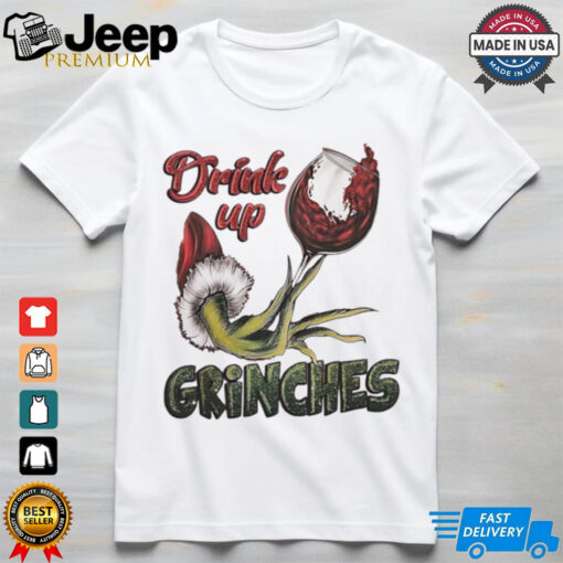 Wine drink up Grinches Christmas shirt