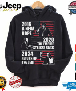 Official 2016 A New Hope 2020 The Empire Strikes Back 2024 Return Of The Jedi Trump Won 2024 Shirt