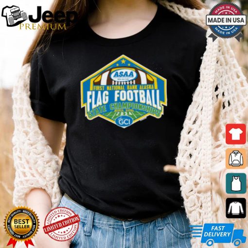 Official 2024 (ASAA) First National Bank Alaska Flag Football State Championships Shirt