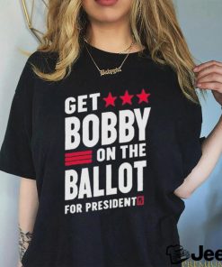 Official 2024 Get Bobby On The Ballot Shirt