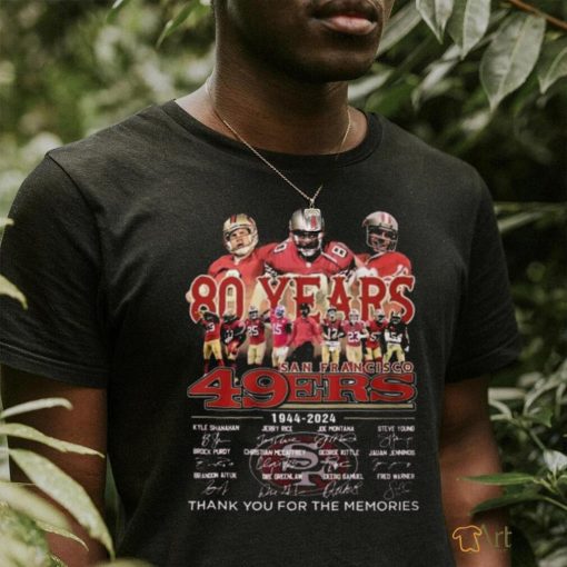 Official 49ers 80th Anniversary 1944 2024 Thank You For The Memories Shirt