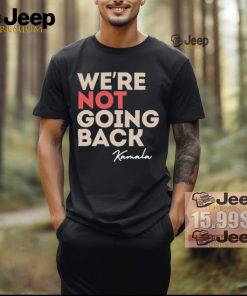 Official Alex cole we’re not going back Kamala T shirt