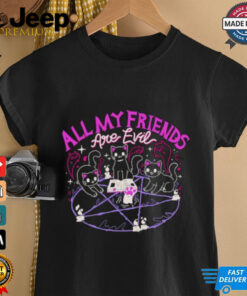 Official All My Friends Are Evil Cute Black Cat Sacrificial Ritual T shirt