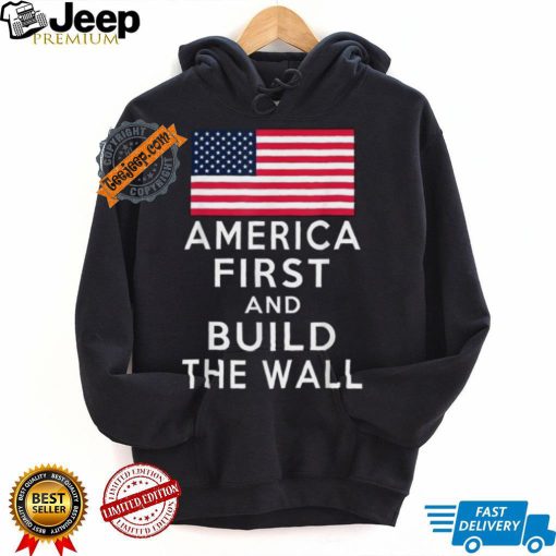 Official America Number One Again And Build A Wall T Shirt