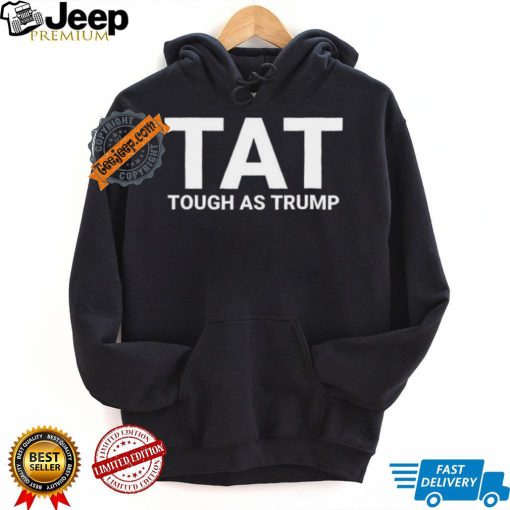 Official Amricna Trump 2024 Tough As Trump Tat Pa Rally 2024 Save Our Republic Usa Flag T Shirt