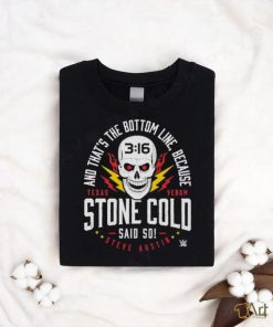 Official And That The Bottom Line Because Stone Cold Steve Austin Said So Bottom Line Black Shirt