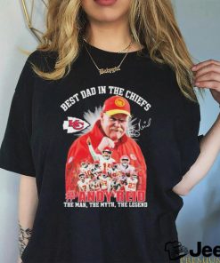 Official Andy Reid Best Dad In The Chiefs The Man The Myth The Legend Signature Shirt