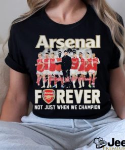 Official Arsenal Forever Not Just When We Champion Signatures Shirt