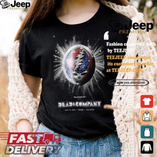 Official August 10 2024 Sphere Las Vegas NV Dead & Company Poster Unisex T Shirt