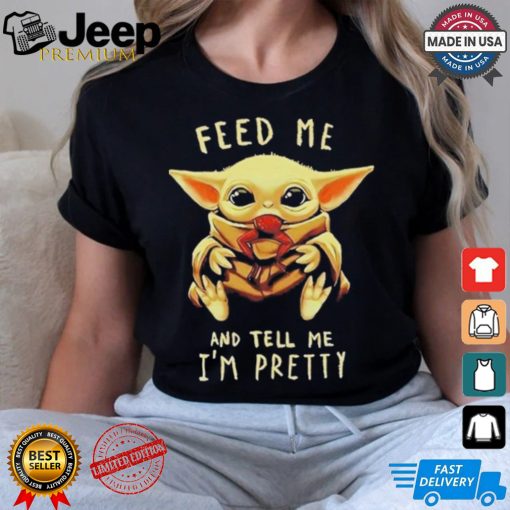 Official Baby Yoda Feed Me And Tell Me Im Pretty Shirt