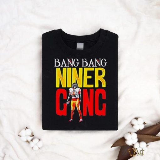 Official Bang Bang Niner Gang 49ers Super Bowl LVIII shirt