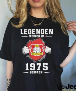 Official Bayer 04 Legenden Werden Im 1975 Geboren Shirt