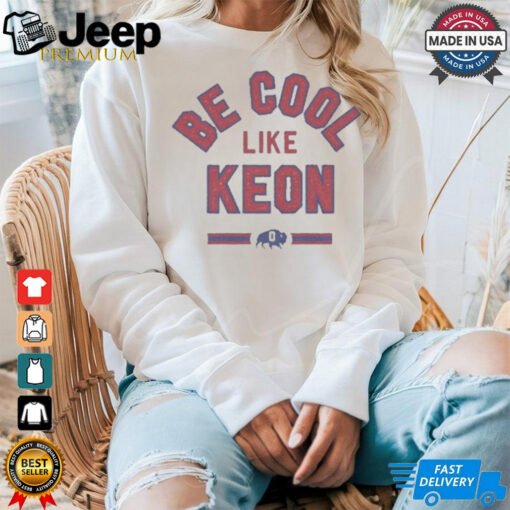 Official Be Cool like Keon Buffalo Bills Shirt